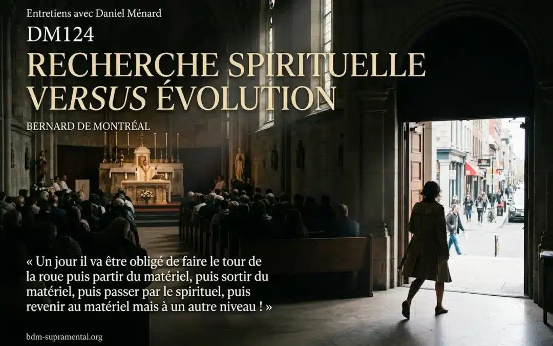 DM124 – Recherche spirituelle versus évolution