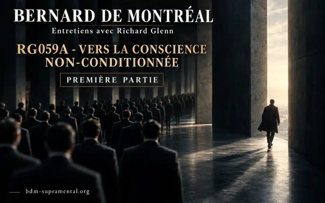 RG059A – Vers la conscience non-conditionnée – 1ère partie